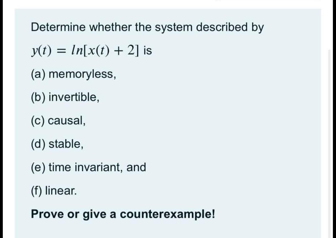 Solved Determine whether the system described by y(t) = | Chegg.com