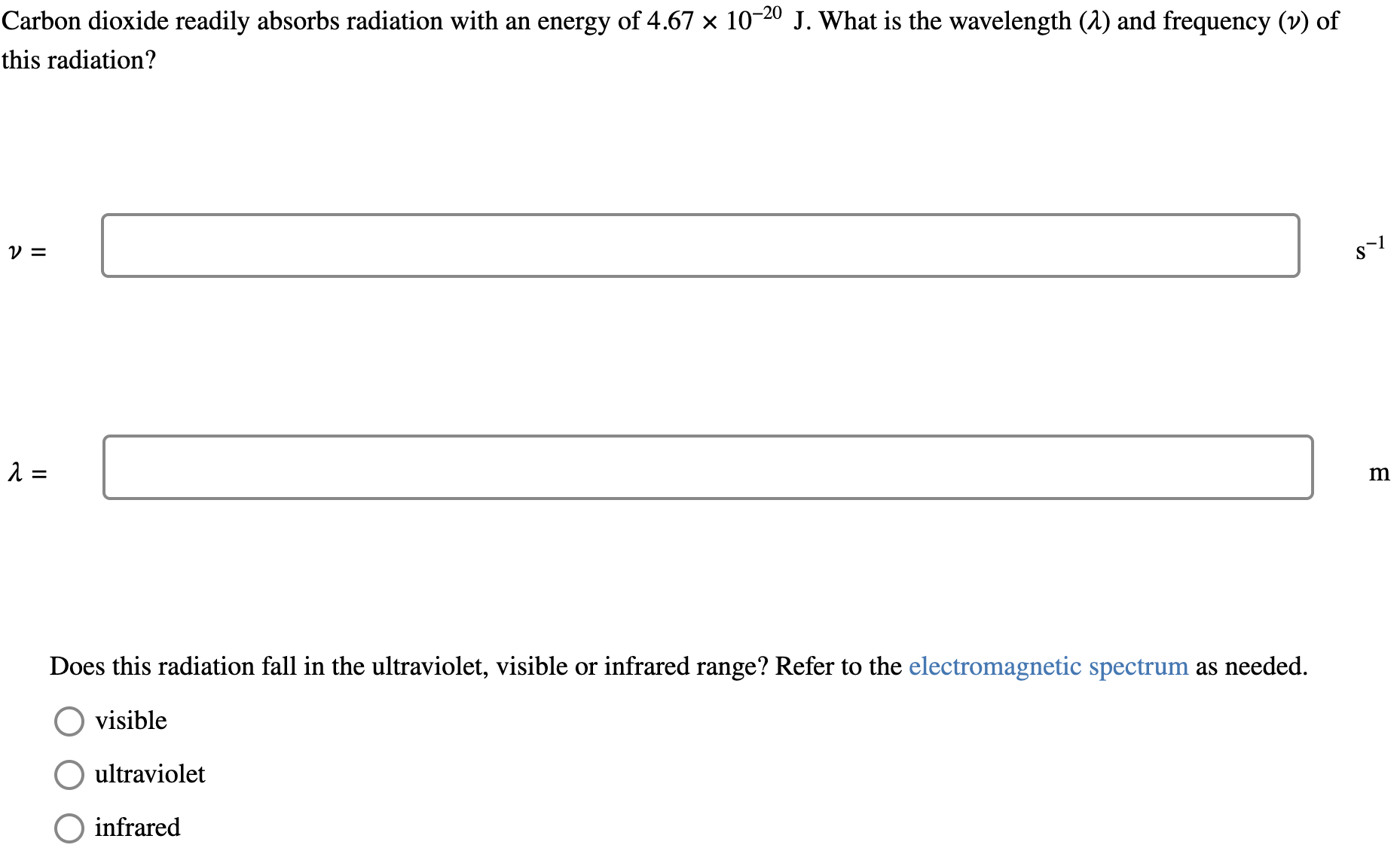 Solved Does this radiation fall in the ultraviolet, visible | Chegg.com