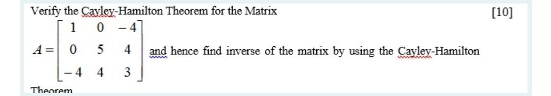 Solved Verify the Cayley-Hamilton Theorem for the Matrix 1 0 | Chegg.com