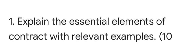 Solved 1. Explain The Essential Elements Of Contract With | Chegg.com