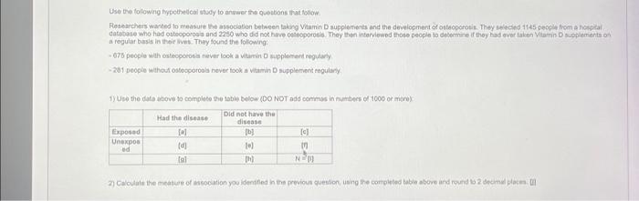 Solved Use The Following Hypothetical Study To Answer The | Chegg.com