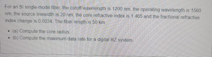Solved For an SI single-mode fiber, the cutoff wavelength is | Chegg.com