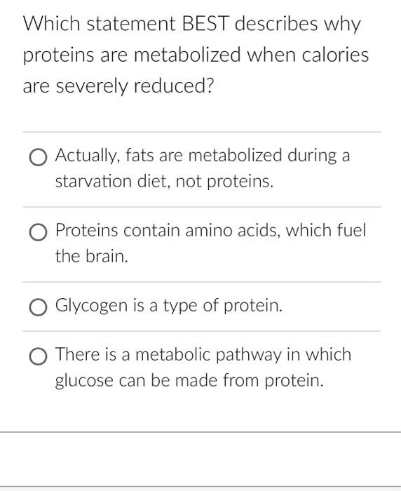 Solved Which statement BEST describes why proteins are
