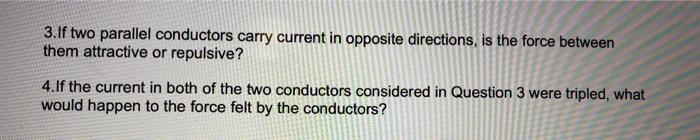 Solved 3. If two parallel conductors carry current in | Chegg.com