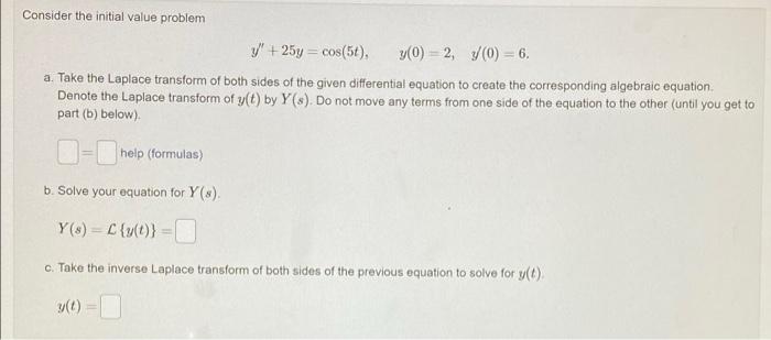 Solved Consider the initial value problem y' +25y = cos(5t), | Chegg.com