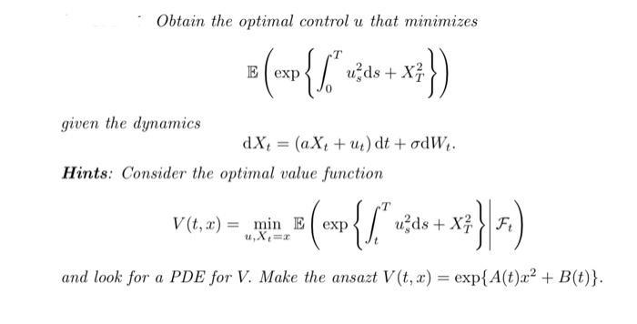 Solved Obtain the optimal control u that minimizes B (exp{ | Chegg.com