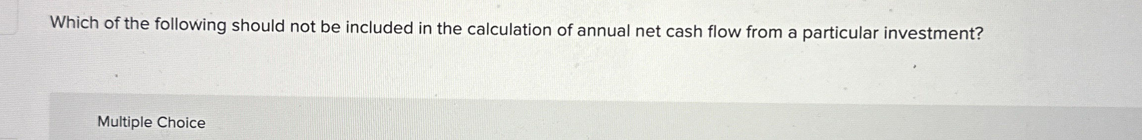 Solved Which of the following should not be included in the | Chegg.com