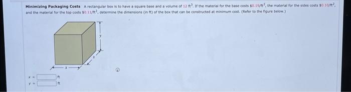 Solved Minimizing Packaging Costs A rectangular bex is to | Chegg.com