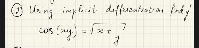 Solved (2) Using implicit differentiation find y' | Chegg.com