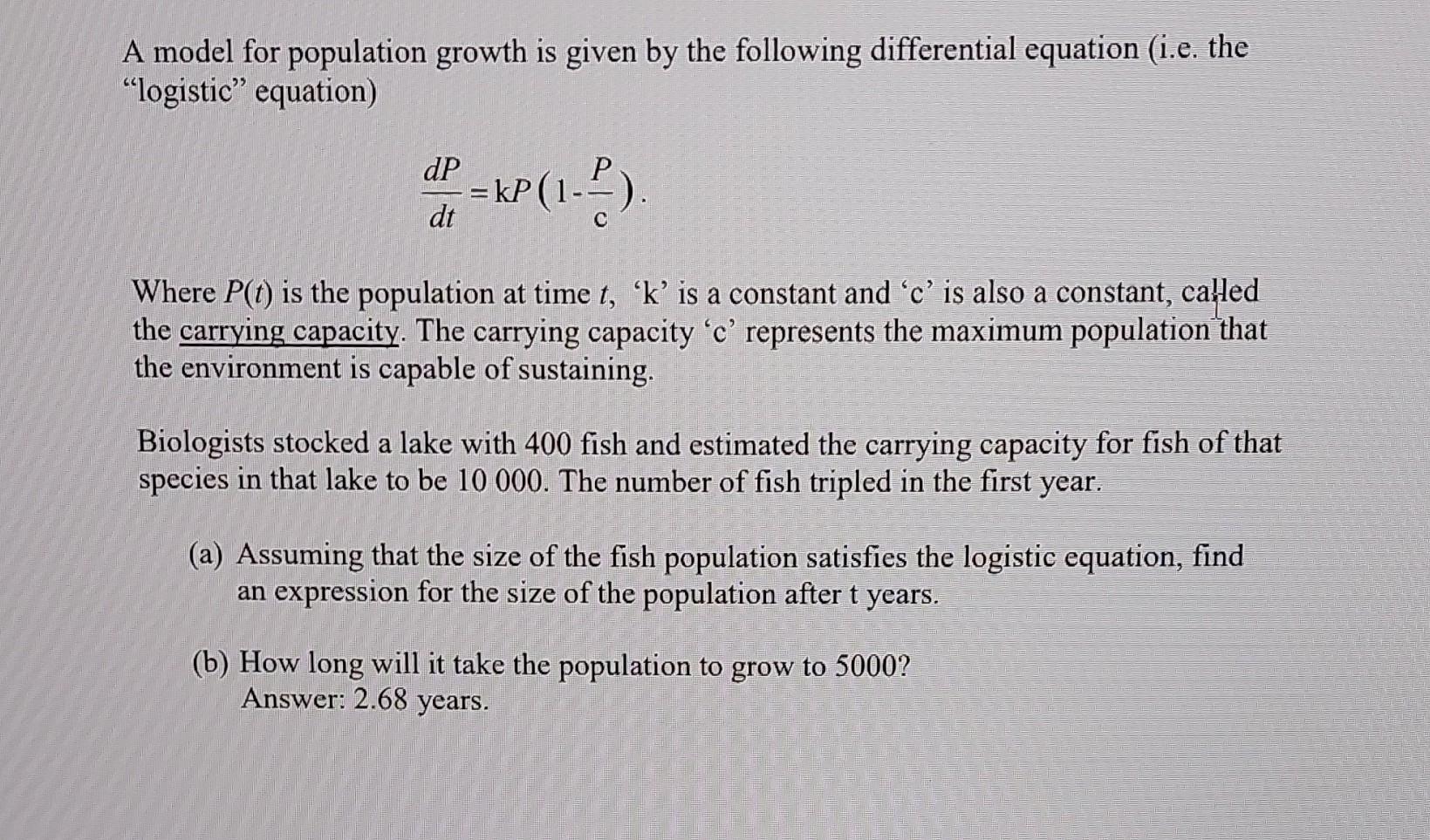 Solved A Model For Population Growth Is Given By The | Chegg.com