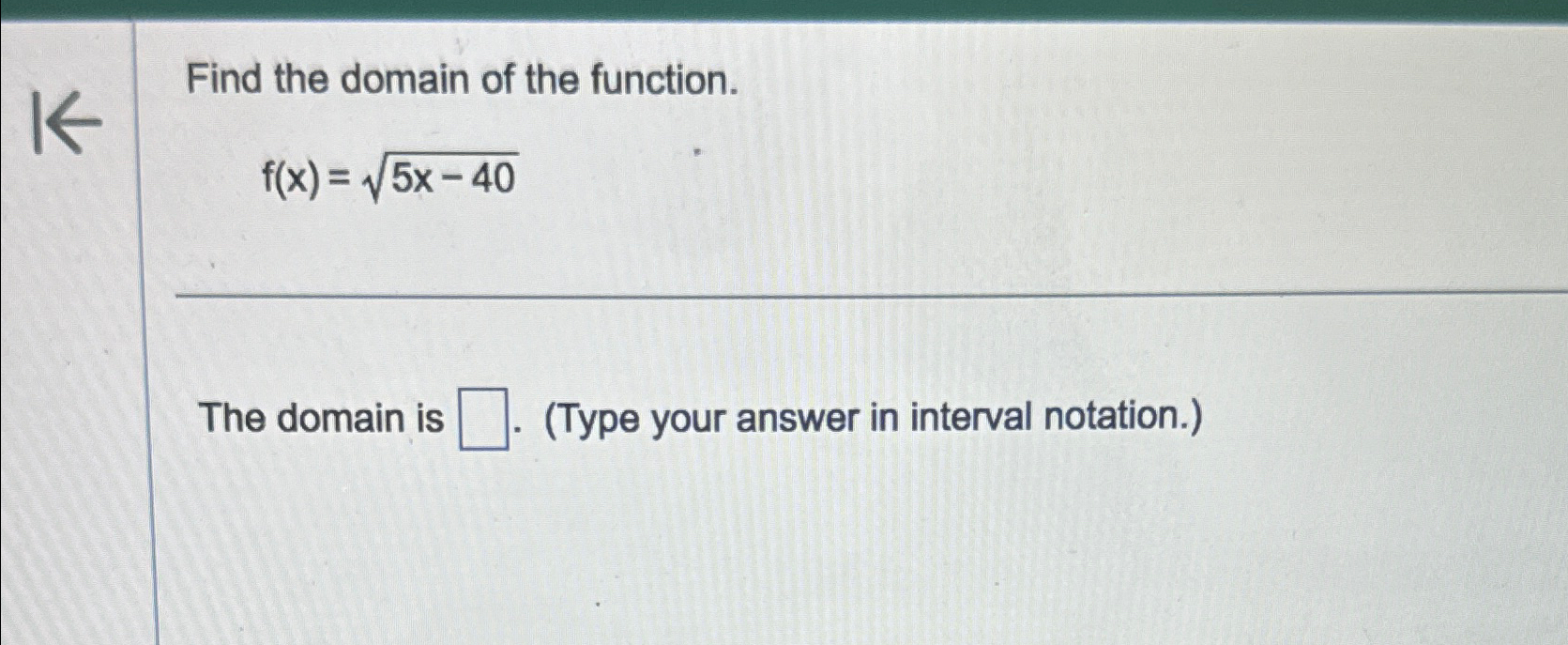 Solved Find The Domain Of The Function F X 5x 402the Domain