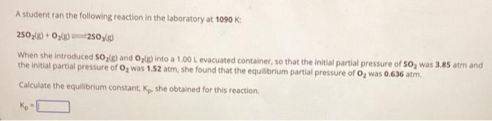 Solved A student ran the following reaction in the | Chegg.com