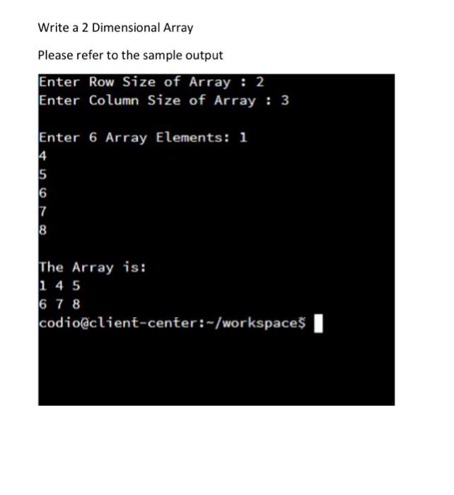 Solved Write a 2 Dimensional Array Please refer to the Chegg