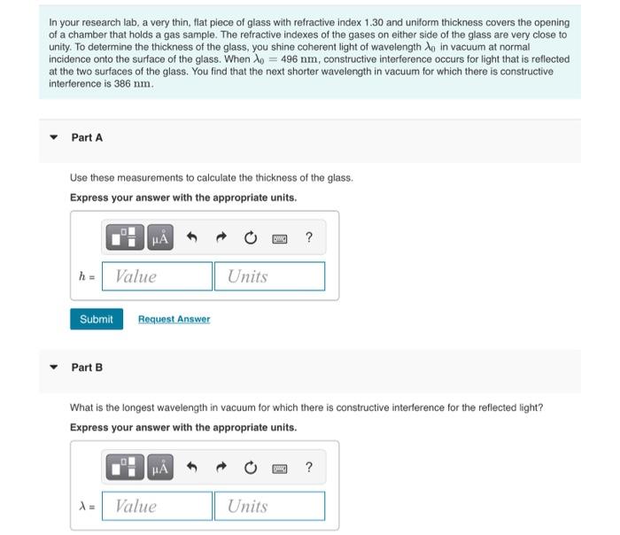 Solved In your research lab, a very thin, flat piece of