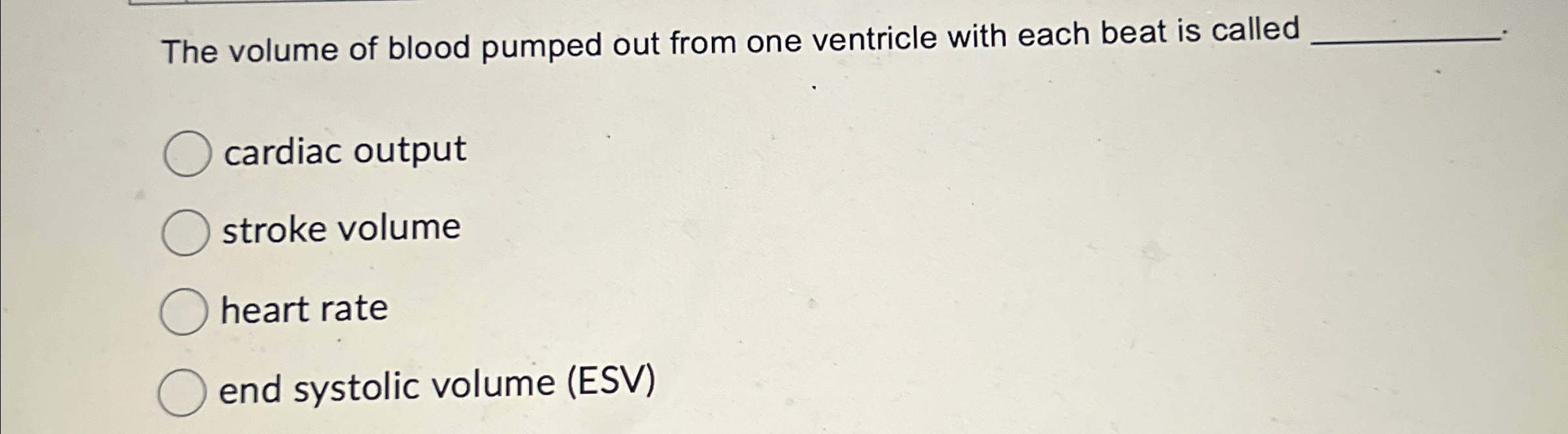 Solved The volume of blood pumped out from one ventricle | Chegg.com