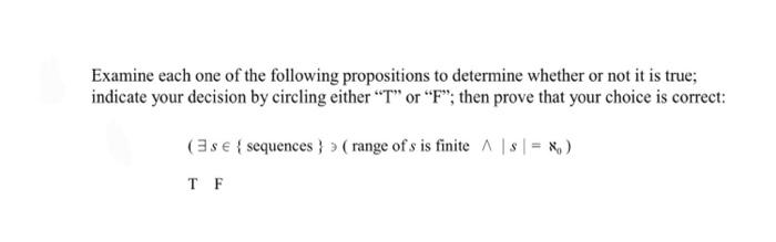 Solved Examine Each One Of The Following Propositions To | Chegg.com