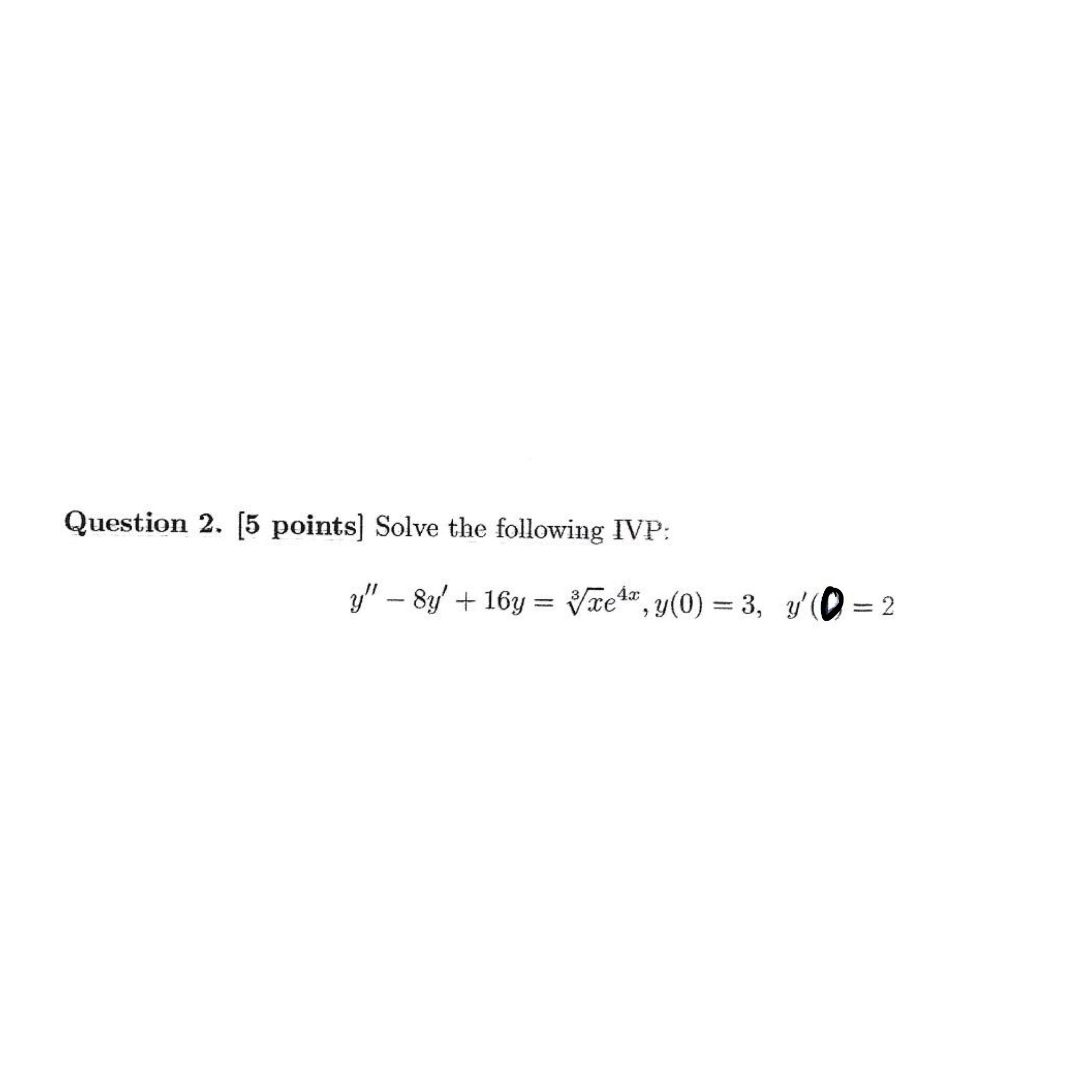 Solved Question 2 [5 ﻿points] ﻿solve The Following Ivp