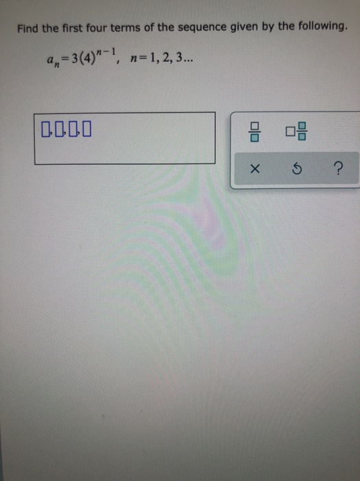 Solved Find the first four terms of the sequence given by | Chegg.com