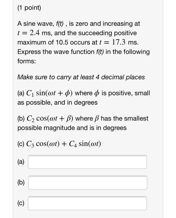 Solved 1 Point A Sine Wave F T Is Zero And Increasi Chegg Com