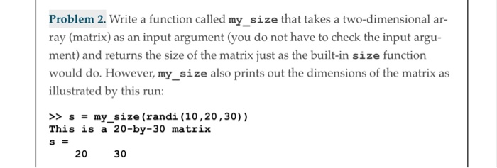 Solved Problem 2. Write a function called my_size that takes | Chegg.com