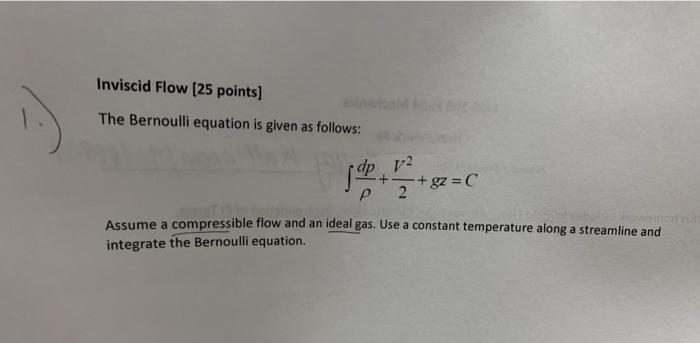 Solved Inviscid Flow (25 points) The Bernoulli equation is | Chegg.com