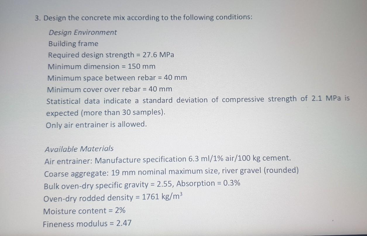 Solved 3. Design the concrete mix according to the following
