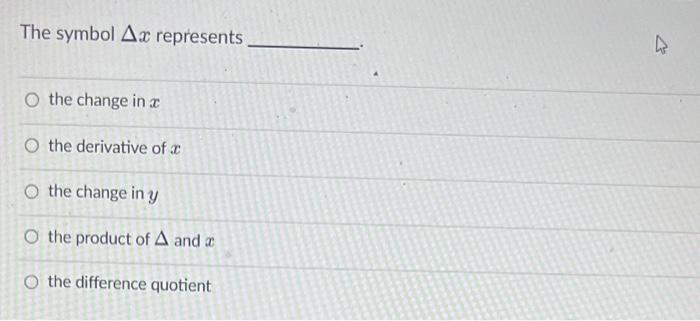 Solved The symbol Δx represents the change in x the | Chegg.com