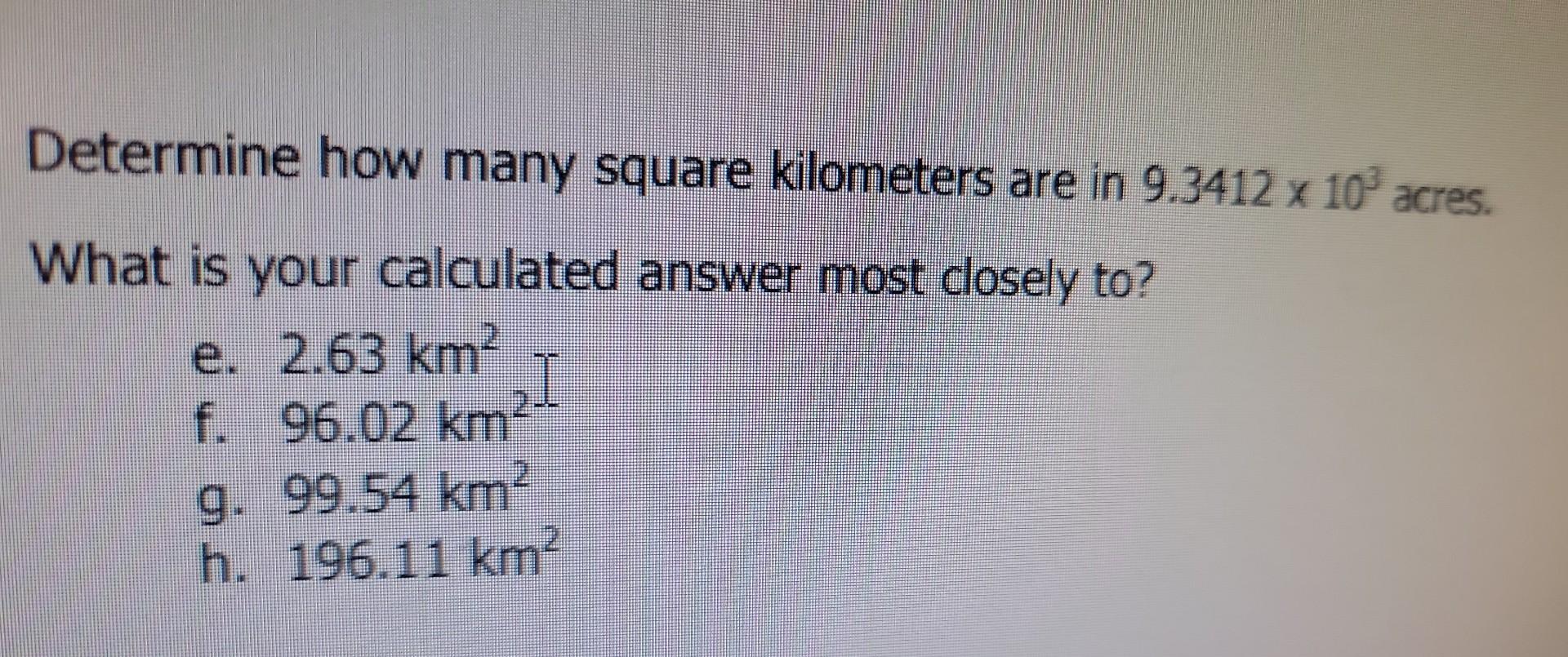 Solved Determine how many square kilometers are in | Chegg.com