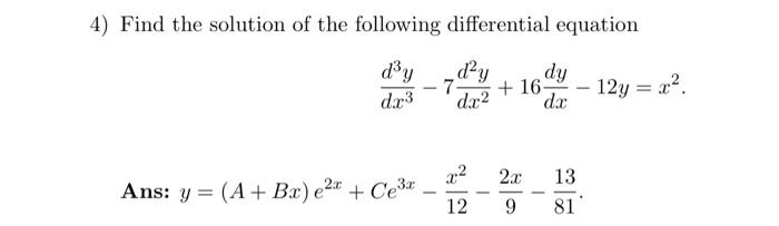 Solved 4) Find the solution of the following differential | Chegg.com