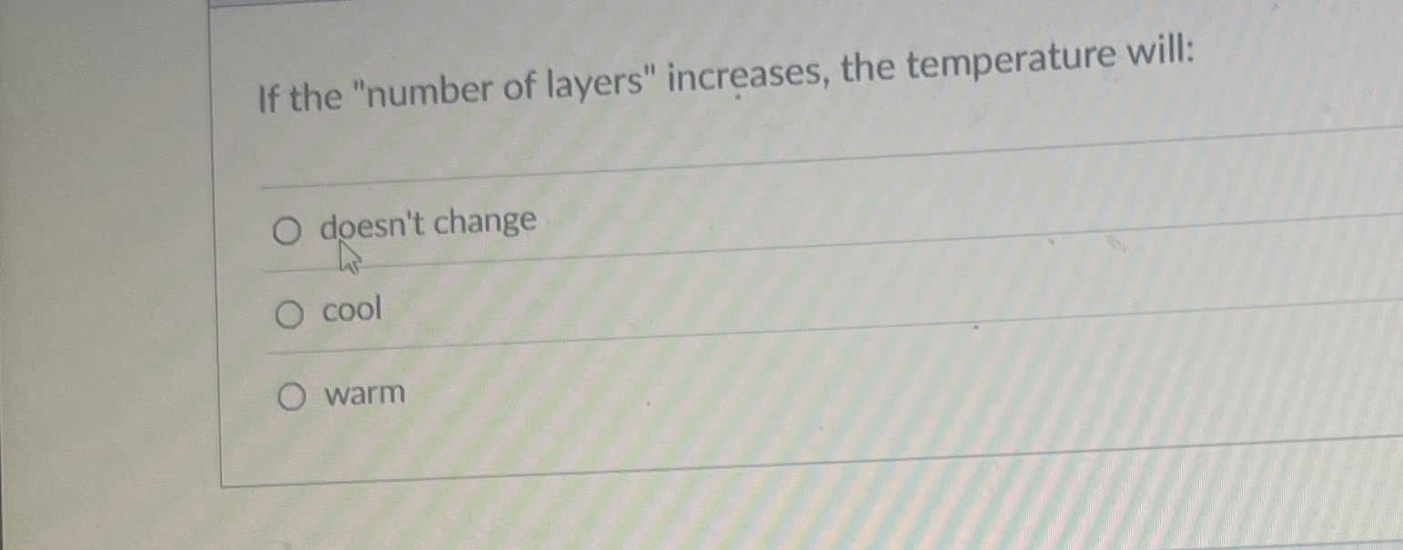 Solved If the "number of layers" increases, the temperature | Chegg.com