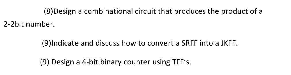 Solved (8)Design a combinational circuit that produces the | Chegg.com