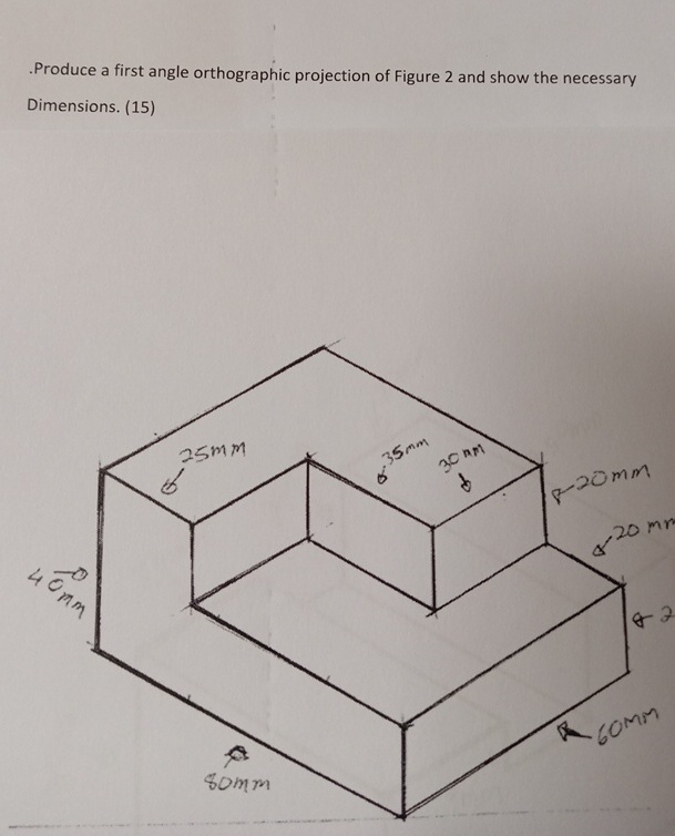 Solved Produce a first angle orthographic projection of | Chegg.com