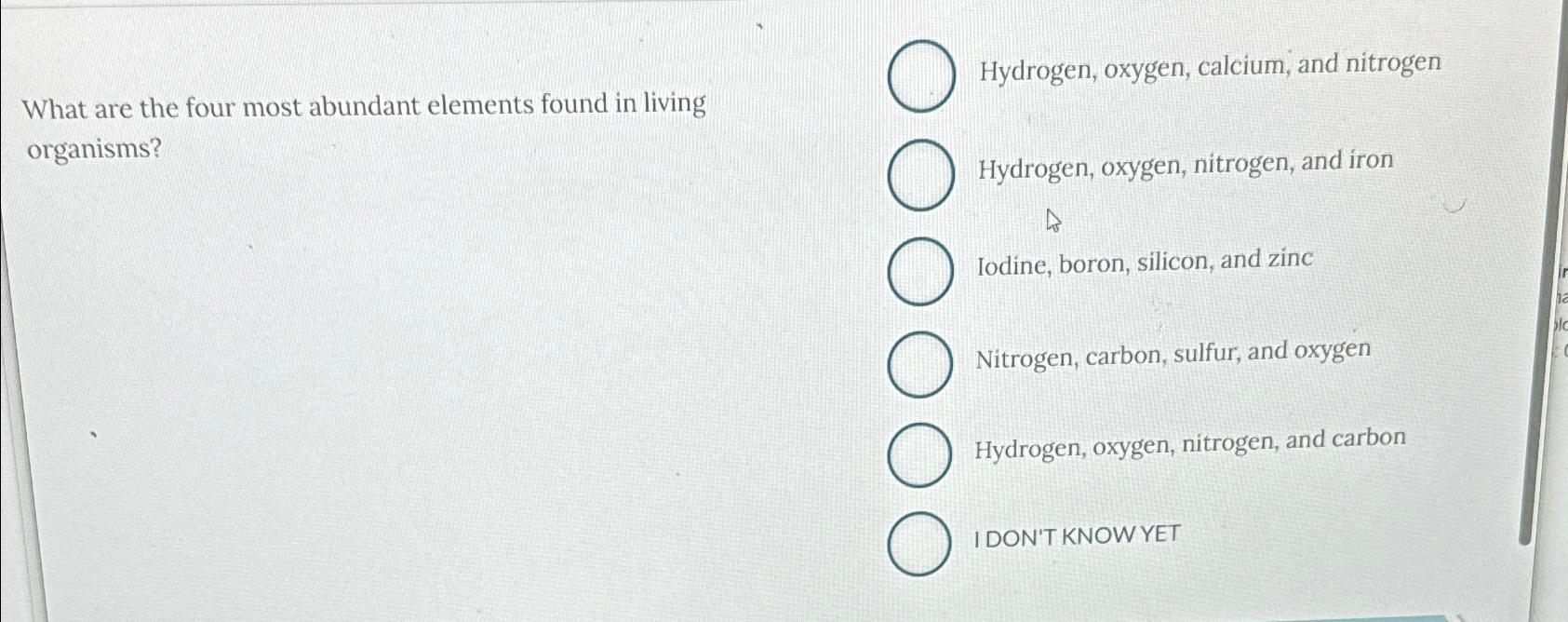 Solved What are the four most abundant elements found in | Chegg.com