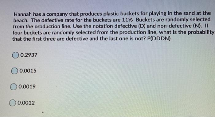 Solved Hannah has a company that produces plastic buckets | Chegg.com