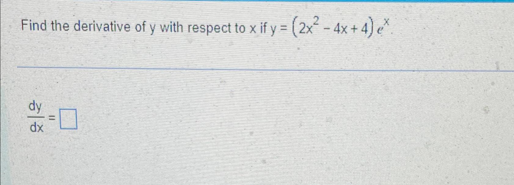 Solved Find the derivative of y ﻿with respect to x ﻿if | Chegg.com