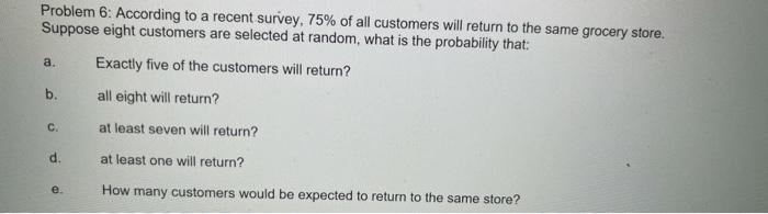 Solved Problem 6: According to a recent survey, 75% of all | Chegg.com