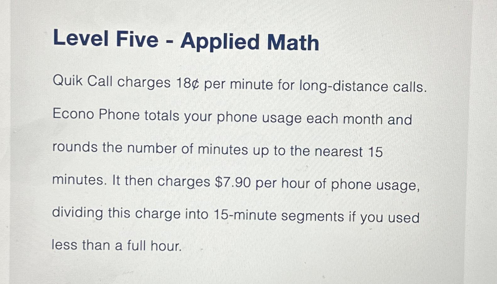 Solved Level Five - Applied Math\\nQuik Call charges | Chegg.com