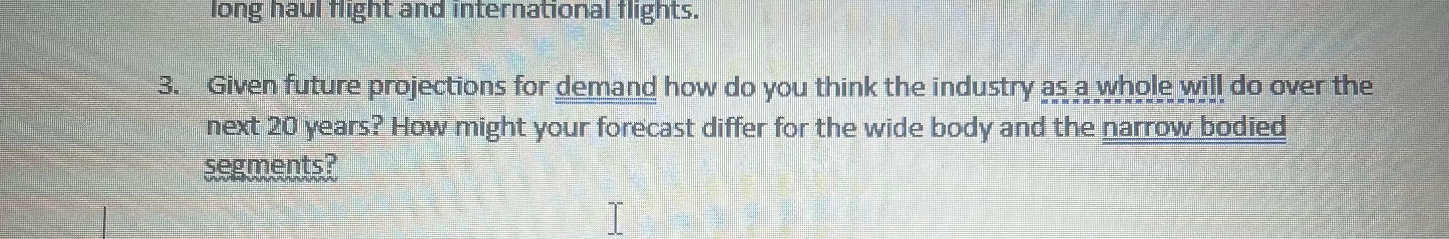 Solved Given future projections for demand how do you think | Chegg.com