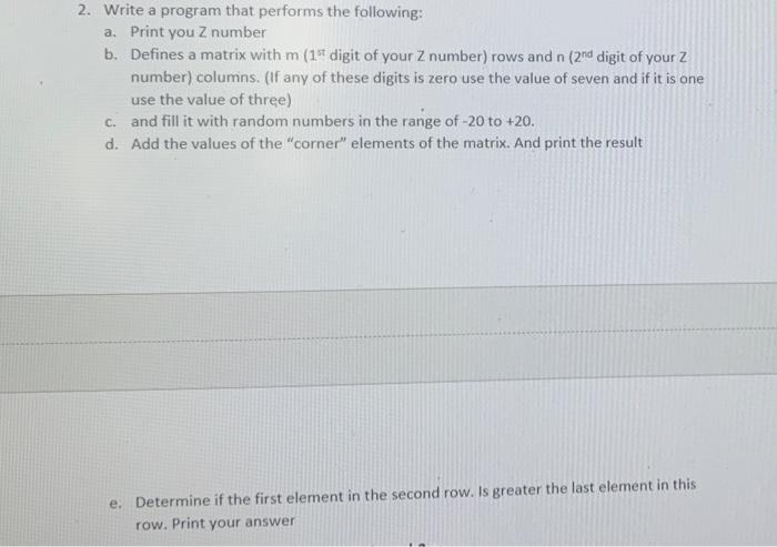 Solved 2. Write a program that performs the following: a. | Chegg.com