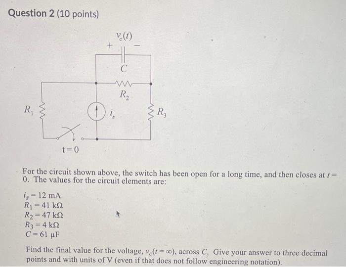 Solved Question 2 (10 points) For the circuit shown above, | Chegg.com