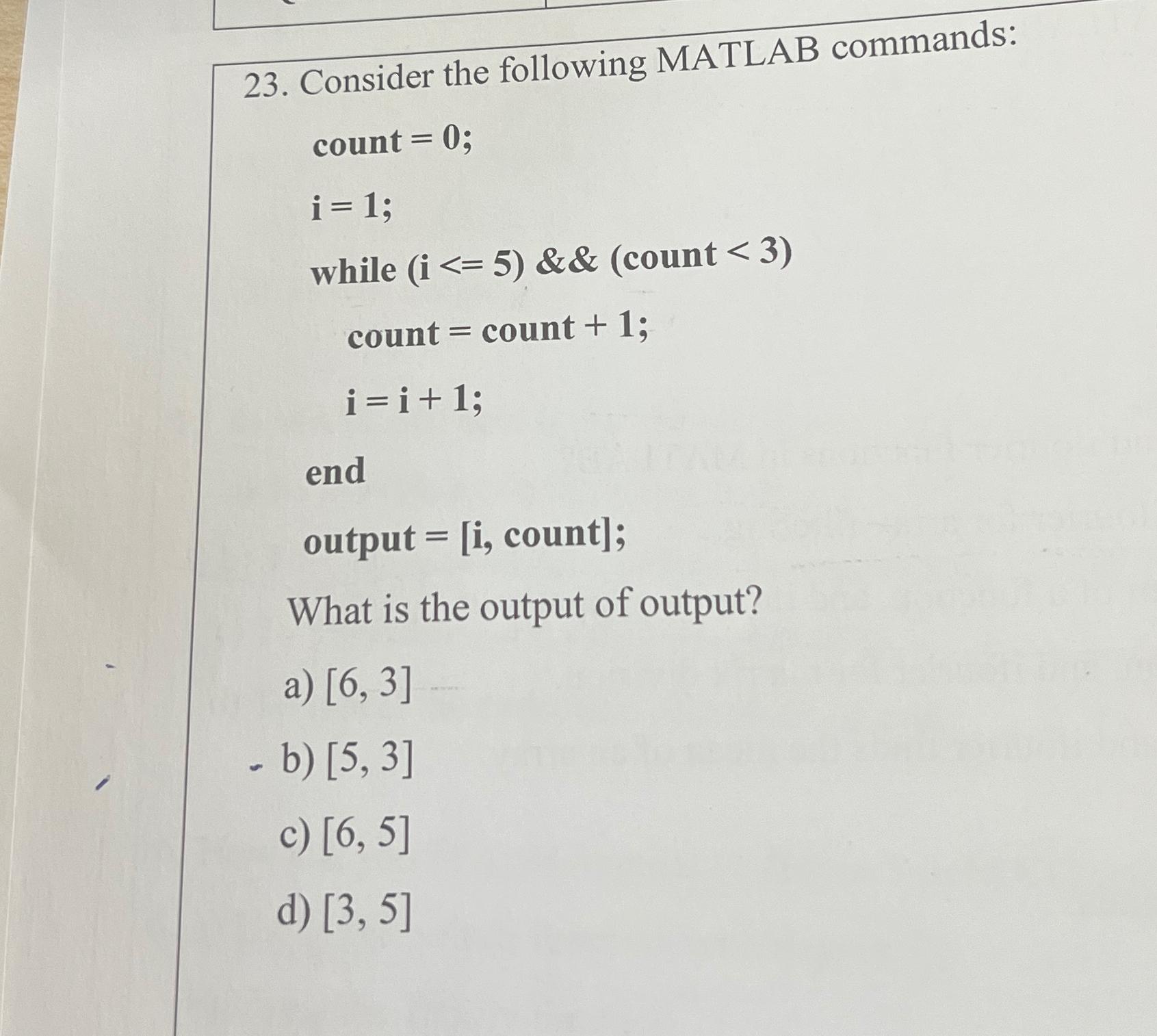 Solved Consider The Following Matlab Commandscount 5102