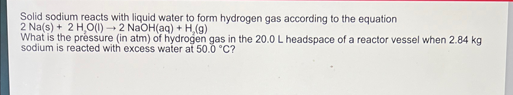 Solved Solid Sodium Reacts With Liquid Water To Form 