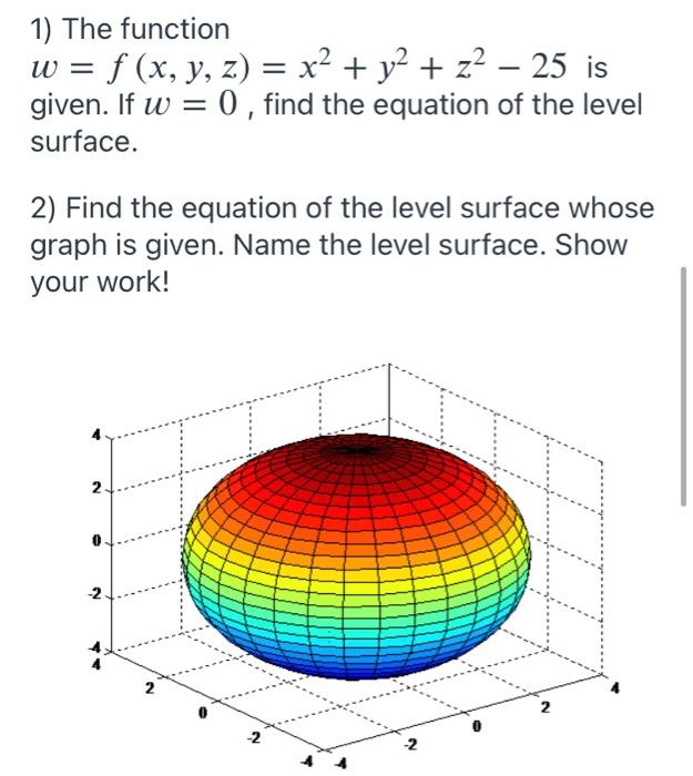 Solved 1 The Function W F X Y Z X2 Y2 Z2 25 Chegg Com