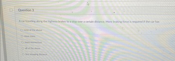 Solved A car traveling along the highway brakes to a stop | Chegg.com