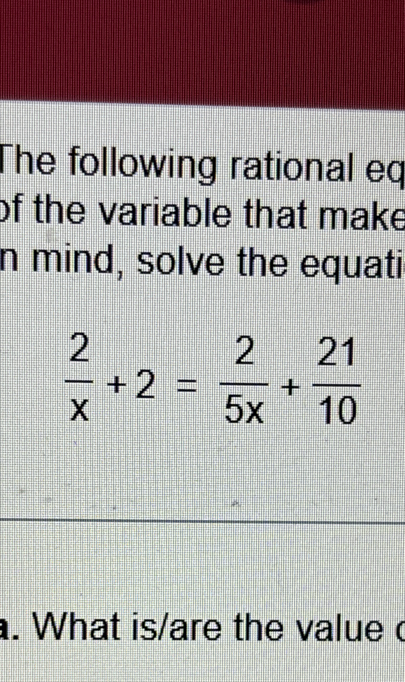 Solved The following rational ed f the variable that mak n | Chegg.com