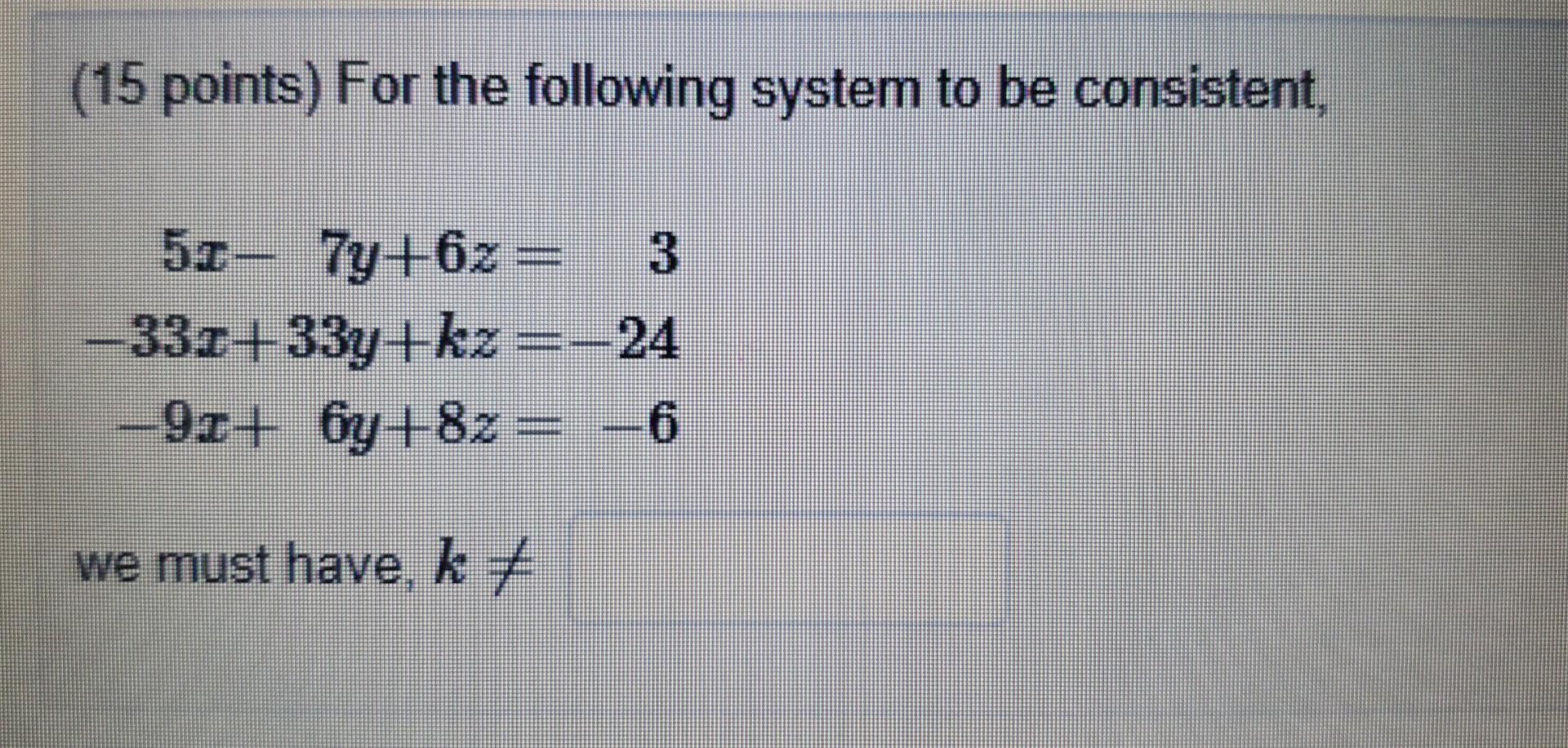 Solved (15 points) For the following system to be | Chegg.com