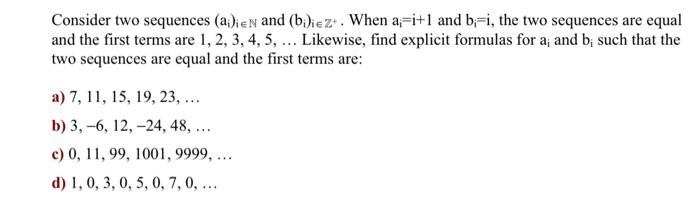 Solved Consider two sequences (ai)i∈N and (bi)i∈Z+. When | Chegg.com
