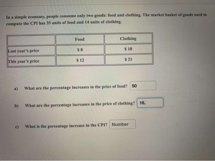 Solved In a simple economy, people consume only two goods