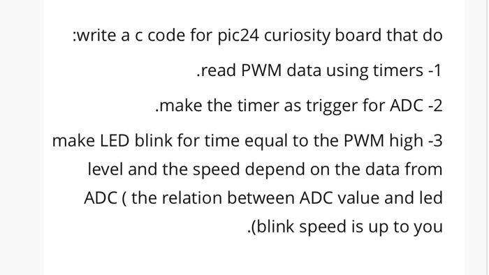 Write A C Code For Pic24 Curiosity Board That Do Chegg Com