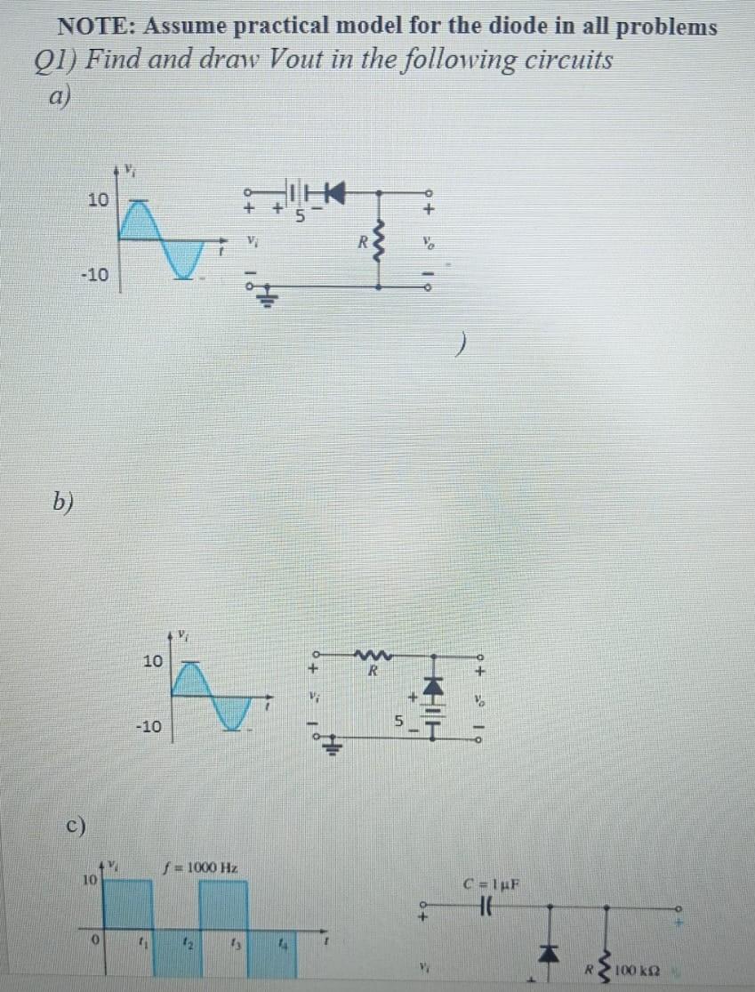 Solved NOTE: Assume practical model for the diode in all | Chegg.com